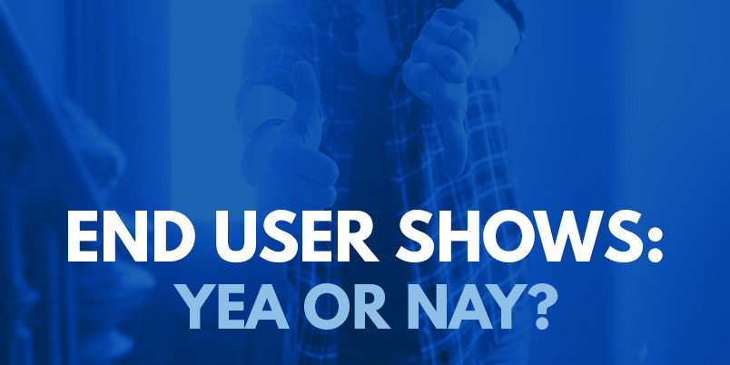 Do you attend end user shows with clients?